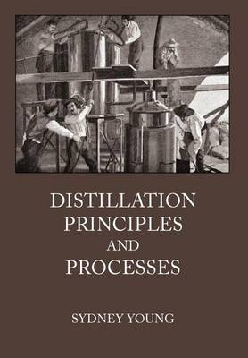 Distillation Principles and Processes (Hardback)