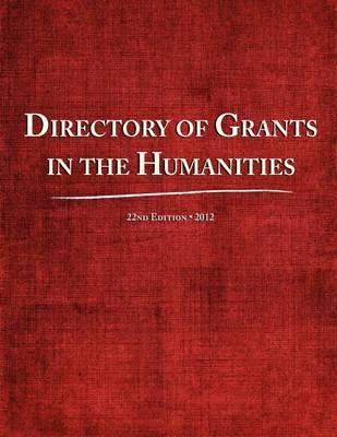 Directory of Grants in the Humanities 2012 (Paperback)