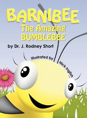 Barnibee, the Amazing Bumblebee (Hardback)