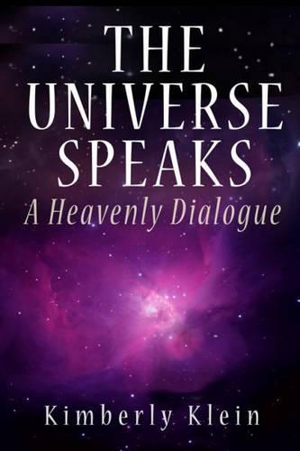 The Universe Speaks: A Heavenly Dialogue (Paperback)