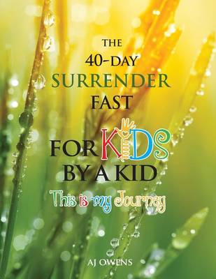 The 40-Day Surrender Fast for Kids (Paperback)