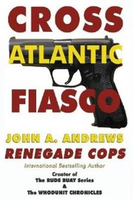 Renegade Cops: Cross Atlantic Fiasco (Hardback)