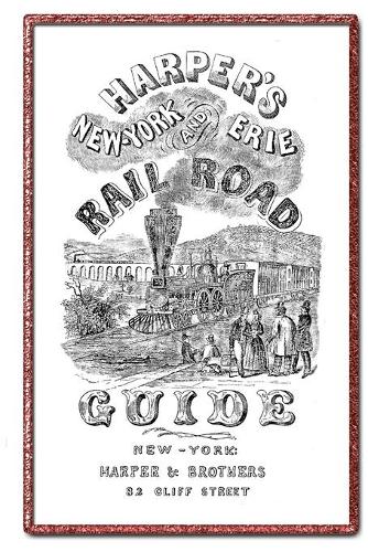 Harper's New York and Erie Railroad Guide Book of 1851 (Paperback)