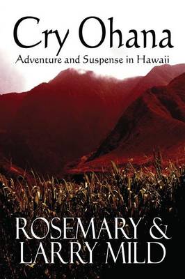 Cry Ohana, Adventure and Suspense in Hawaii (Paperback)
