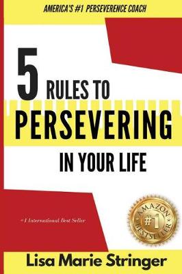 5 Rules to Persevering in Your Life (Paperback)
