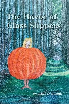 The Havoc of Glass Slippers (Paperback)