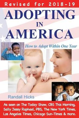 Adopting in America: How to Adopt Within One Year (2018-19 edition) (Paperback)