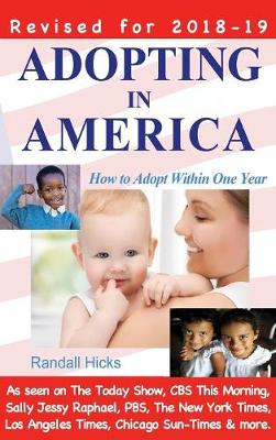 Adopting in America: How to Adopt Within One Year (Hardback)