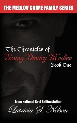 The Chronicles of Young Dmitry Medlov: Book One (Paperback)