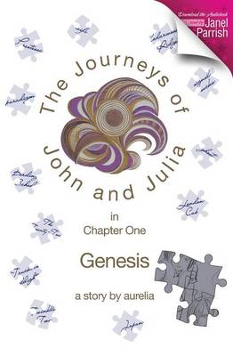 The Journeys of John and Julia in Chapter One: Genesis (Paperback)