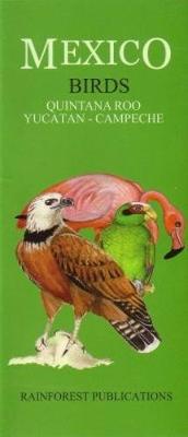 Mexico: Birds - Quintana Roo, Yucatan, Campeche (Paperback)