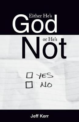 Either He's God or He's Not (Paperback)