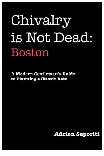 Chivalry is Not Dead: Boston (Paperback)