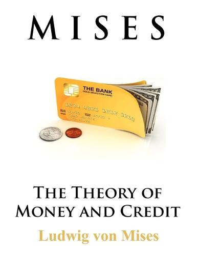 The Theory of Money and Credit (Paperback)