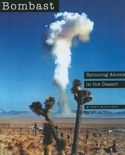Bombast: Spinning Atoms in the Desert (Hardback)