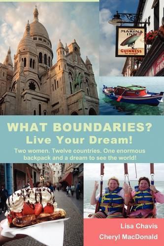 What Boundaries? Live Your Dream! (Paperback)