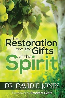 The Restoration and the Gifts of the Spirit (Paperback)