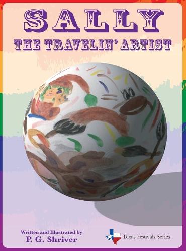 Sally the Travelin' Artist - Texas Festivals 3 (Hardback)