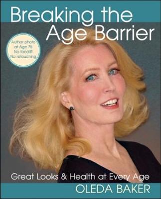 Breaking the Age Barrier: Great Looks and Health at Every Age (Paperback)