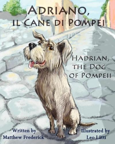 Adriano, il cane di Pompei - Hadrian, the dog of Pompeii (Paperback)