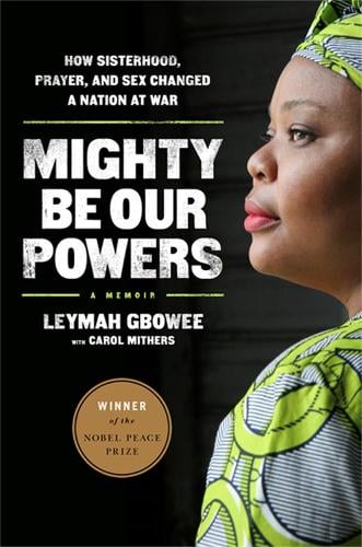 Mighty Be Our Powers: How Sisterhood, Prayer, and Sex Changed a Nation at War (Paperback)