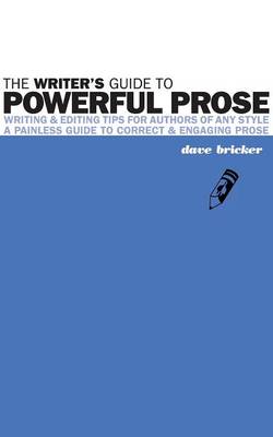 The Writer's Guide to Powerful Prose (Paperback)