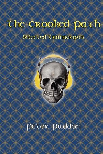The Crooked Path: Selected Transcripts (Paperback)