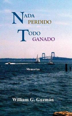 Nada Perdido, Todo Ganado (Hardback)