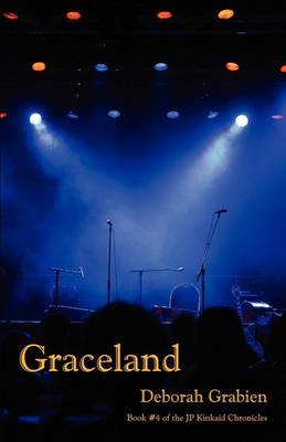 Graceland: Book 4 of the JP Kinkaid Chronicles (Paperback)