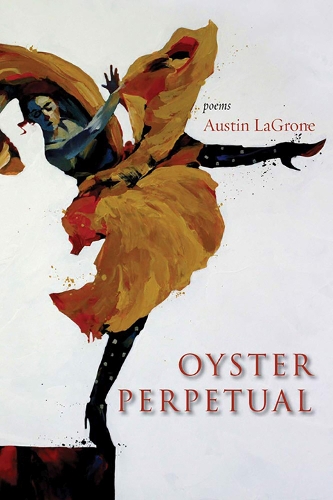 Oyster Perpetual: Poems (Paperback)