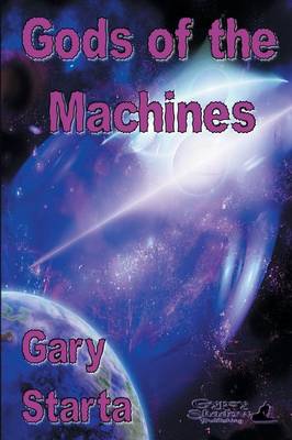 Gods of the Machines (Paperback)