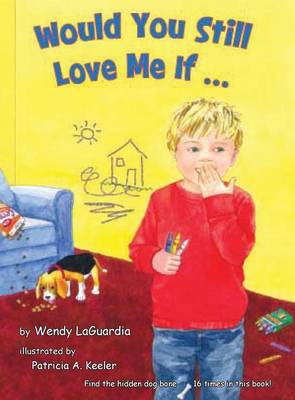 Would You Still Love Me If... (Hardback)