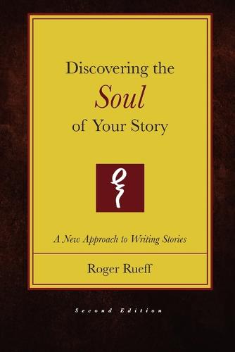 Discovering the Soul of Your Story (2nd Edition) (Paperback)