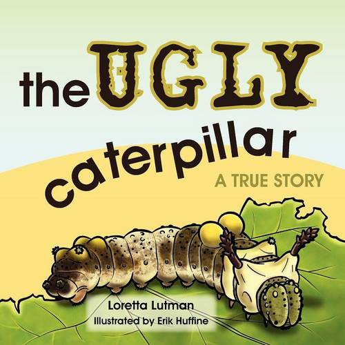 The Ugly Caterpillar: A True Story (Paperback)
