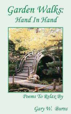 Garden Walks: Hand in Hand - Poems to Relax By (Paperback)