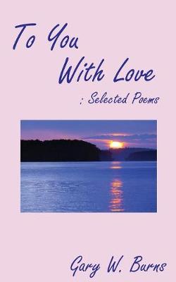 To You With Love: Selected Poems (Paperback)