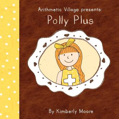 Arithmetic Village Presents Polly Plus (Paperback)