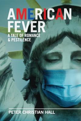 American Fever: a Tale of Romance & Pestilence (Paperback)