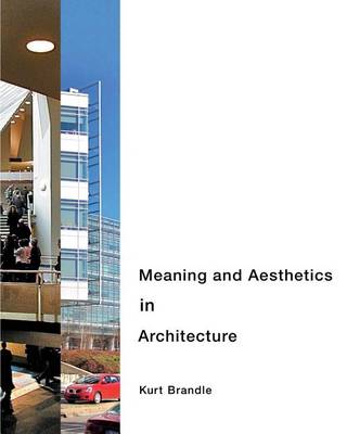 Meaning and Aesthetics in Architecture (Paperback)