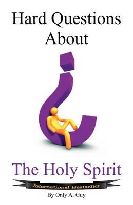 Hard Questions About The Holy Spirit (Paperback)