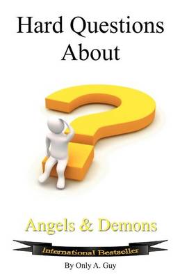 Hard Questions About Angels And Demons (Paperback)