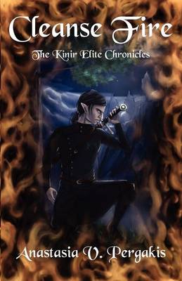 Cleanse Fire (the Kinir Elite Chronicles, #1) (Paperback)