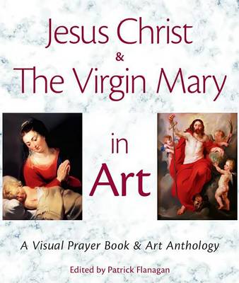 Jesus Christ & the Virgin Mary in Art (Hardback)