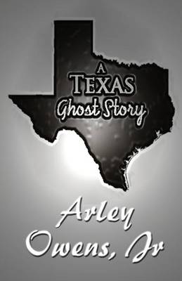 A Texas Ghost Story (Paperback)