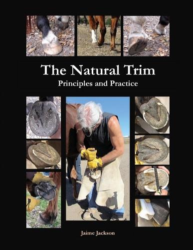 The Natural Trim: Principles and Practice (Paperback)