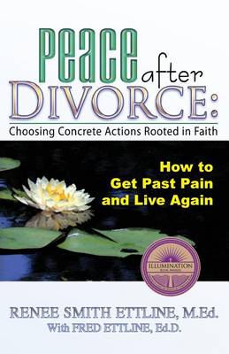 Peace After Divorce: Choosing Concrete Actions Rooted in Faith (Paperback)