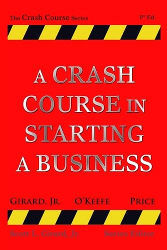 A Crash Course in Starting a Business (Paperback)
