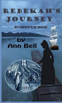 Rebekah's Journey: An Historical Novel (Hardback)