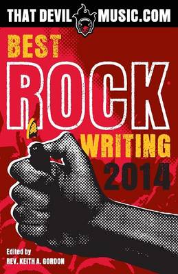 That Devil Music: Best Rock Writing 2014 (Paperback)
