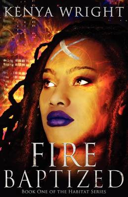 Fire Baptized - Habitat 1 (Paperback)